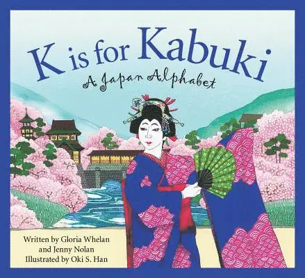 Gloria Whelan, Jennifer Nolan - K is for Kabuki, Inbunden. Tillgänglighet: Lägg i varukorg