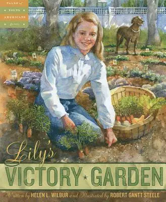 Helen L Wilbur - Lily's Victory Garden, Inbunden. Tillgänglighet: Lägg i varukorg