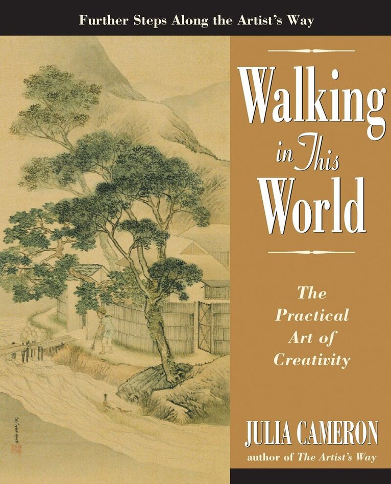 Julia Cameron - Walking in This World: The Practical Art of Creativity, Häftad