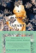 A Mind Apart: Travels in a Neurodiverse World
