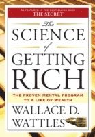 Wallace D. Wattles - Science of Getting Rich, Häftad