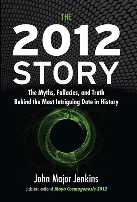 John Major Jenkins - 2012 Story, Inbunden