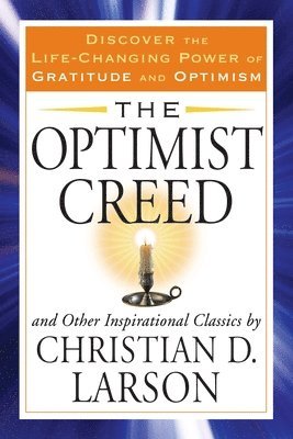 Christian D. Larson - Optimist Creed, Häftad