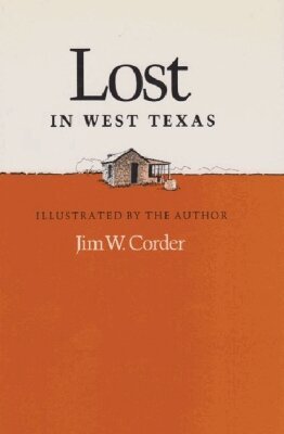 Jim W. Corder - Lost in West Texas, Häftad. Tillgänglighet: Lägg i varukorg