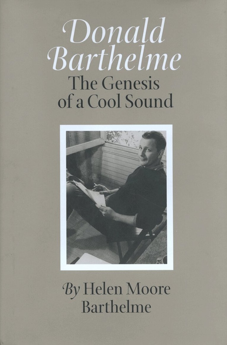 Helen Moore Barthelme - Donald Barthelme, Inbunden