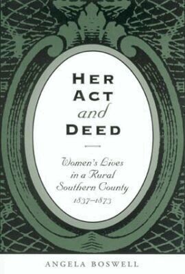 Angela Boswell - Her Act and Deed, Inbunden