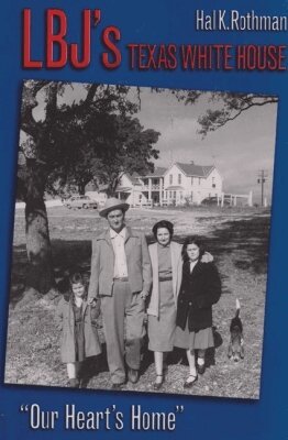 Hal Rothman - Lbj's Texas White House, Inbunden. Tillgänglighet: Tillfälligt slut
