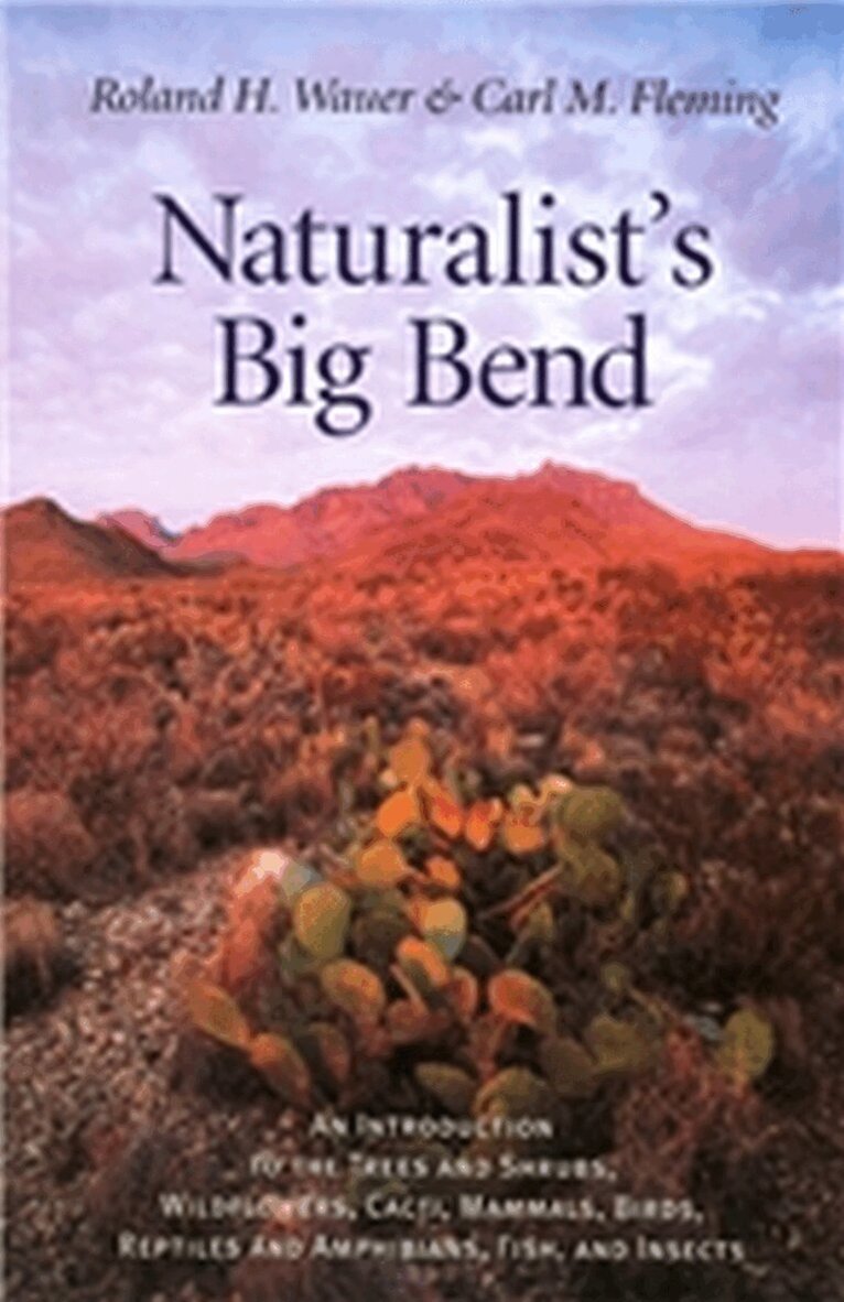 Roland H. Wauer, Carl M. Fleming - Naturalist's Big Bend, Inbunden. Tillgänglighet: Tillfälligt slut