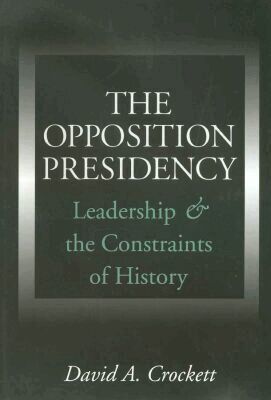 David A. Crockett - Opposition Presidency, Inbunden