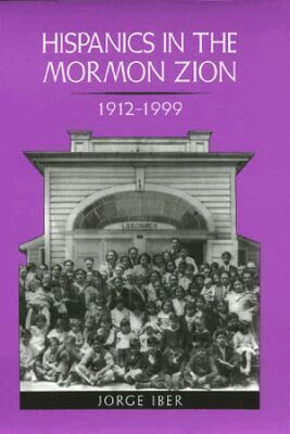 Jorge Iber - Hispanics in the Mormon Zion, 1912-1999, Häftad