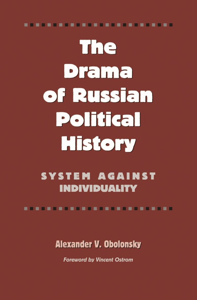 Alexander V. Obolonsky - Drama of Russian Political History, Inbunden