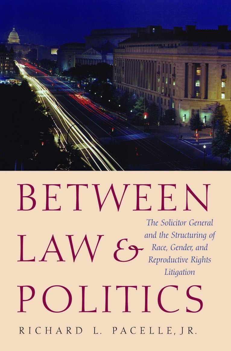 Richard Pacelle - Between Law and Politics, Inbunden. Tillgänglighet: Tillfälligt slut