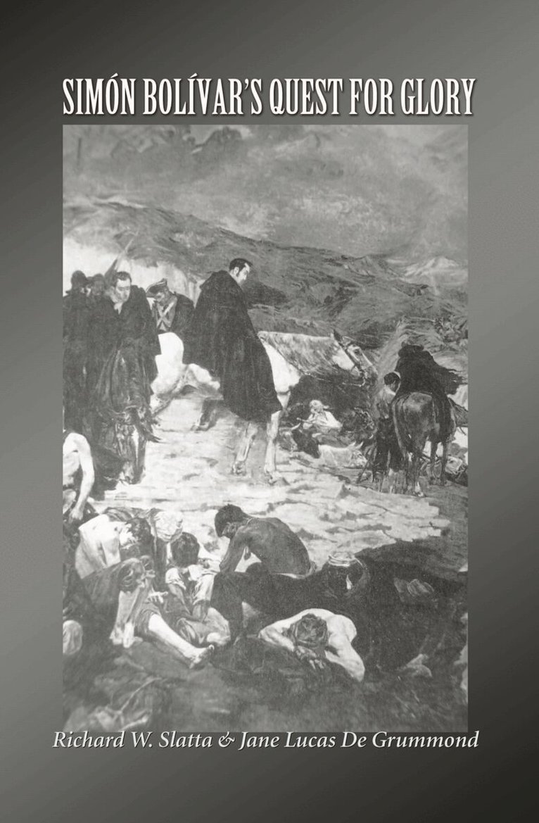 Richard W. Slatta, Jane Lucas De Grummond - Simon Bolivar's Quest for Glory, Inbunden. Tillgänglighet: Tillfälligt slut