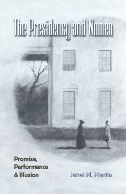 Janet M. Martin - Presidency and Women, Inbunden