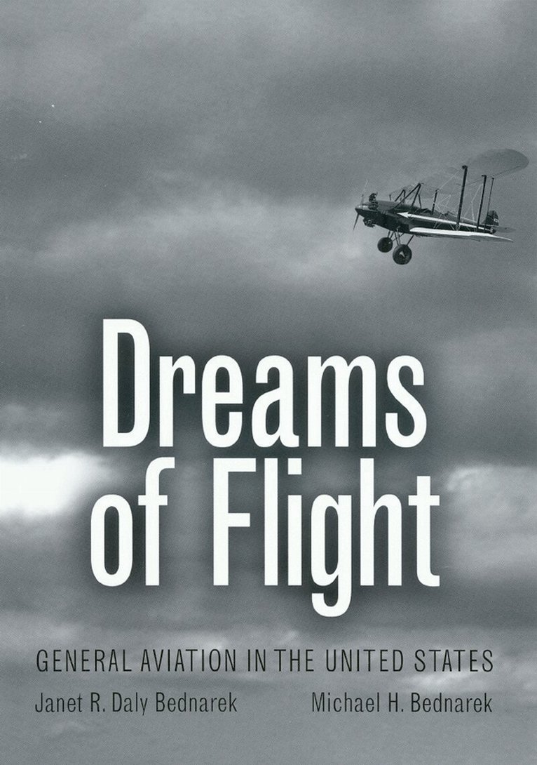 Janet R.Daly- Bednarek, Michael H. Bednarek - Dreams of Flight, Inbunden. Tillgänglighet: Tillfälligt slut