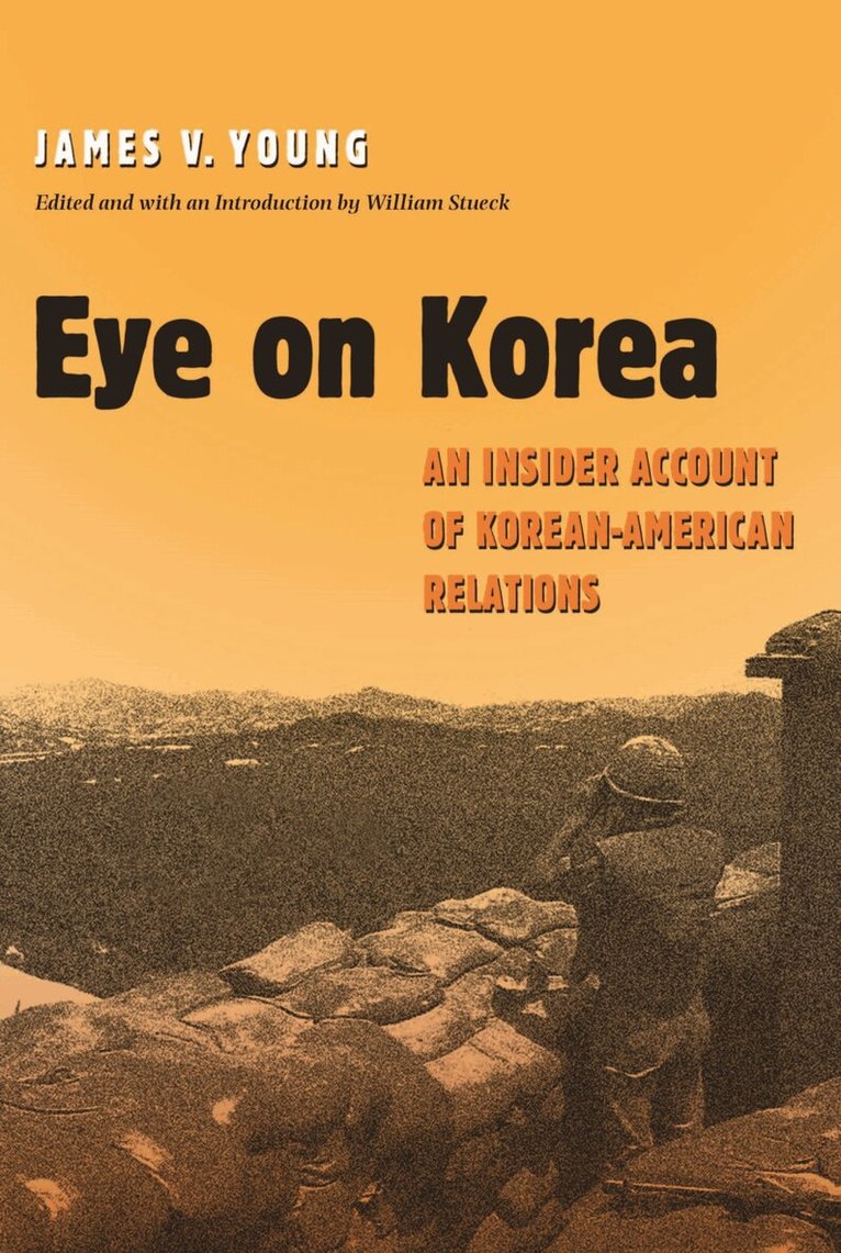James V. Young, William W. Stueck - Eye on Korea, Inbunden. Tillgänglighet: Tillfälligt slut