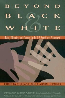 Stephanie Cole, Alison M. Parker - Beyond Black and White, Inbunden