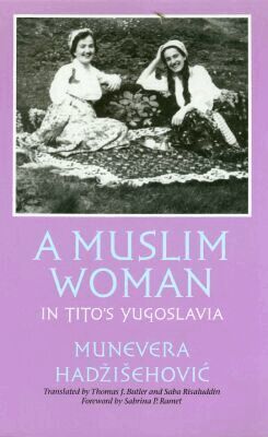 Munevera Hadzisehovic - Muslim Woman in Tito's Yugoslavia, Häftad