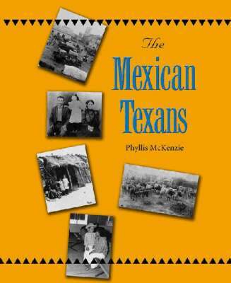 Phyllis McKenzie - Mexican Texans, Inbunden