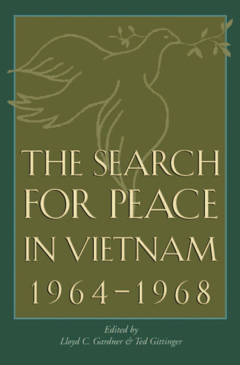 Lloyd C. Gardner, Ted Gittinger - Search for Peace in Vietnam, 1964-1968, Inbunden. Tillgänglighet: Lägg i varukorg