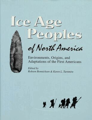 Robson Bonnichsen, Karen L. Turnmire - Ice Age Peoples of North America, Inbunden. Tillgänglighet: Tillfälligt slut