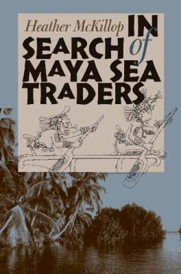 Heather McKillop - In Search of Maya Sea Traders, Inbunden. Tillgänglighet: Tillfälligt slut