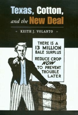 Keith J. Volanto - Texas, Cotton, and the New Deal, Inbunden. Tillgänglighet: Tillfälligt slut