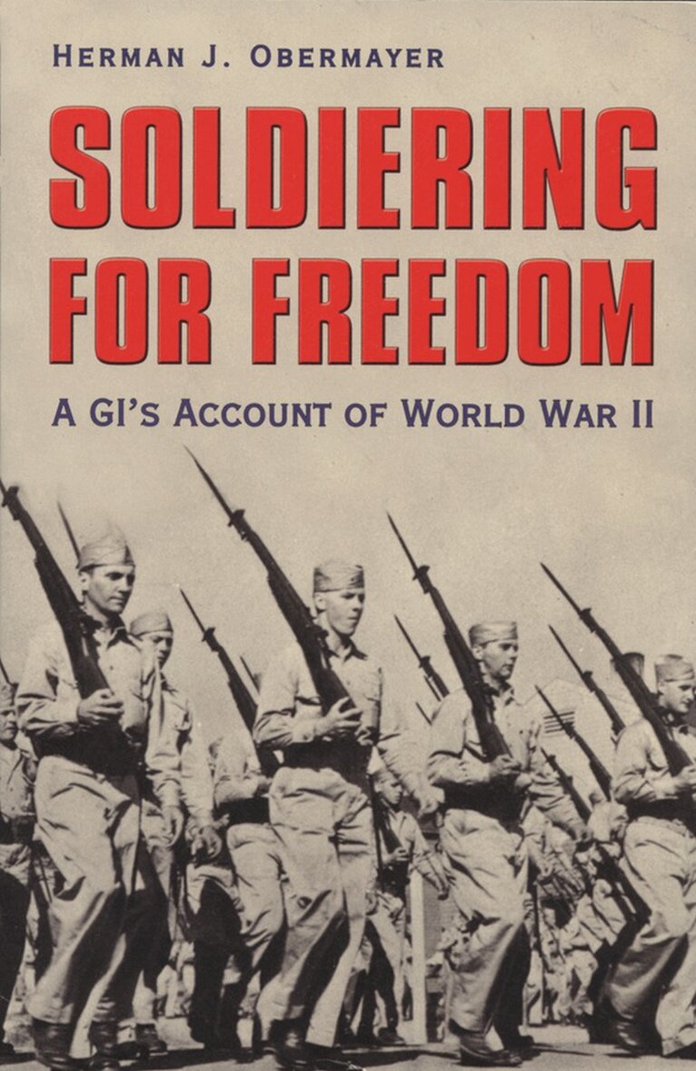 Herman J. Obermayer - Soldiering for Freedom, Häftad. Tillgänglighet: Tillfälligt slut