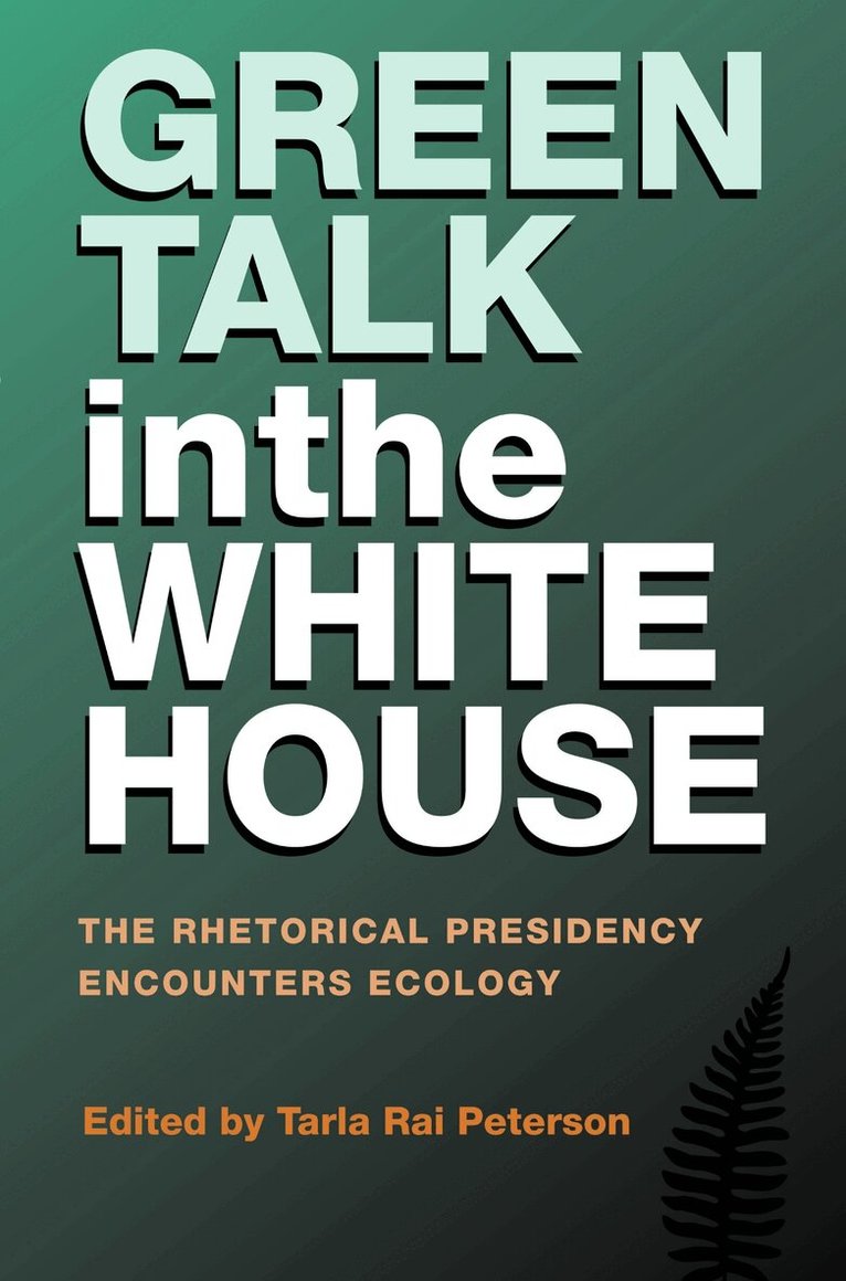 Tarla Rai Peterson - Green Talk in the White House, Häftad. Tillgänglighet: Tillfälligt slut