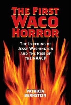 Patricia Bernstein - First Waco Horror, Inbunden. Tillgänglighet: Tillfälligt slut