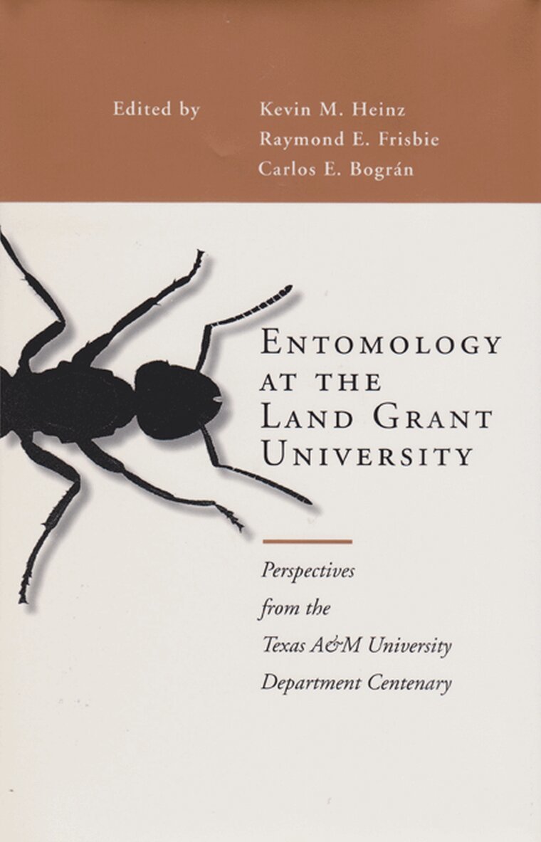 Kevin M. Heinz, Raymond E. Frisbie, Carlos E. Bogran - Entomology at the Land Grant University, Inbunden. Tillgänglighet: Tillfälligt slut