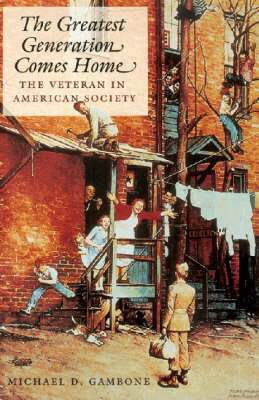 Michael D. Gambone - Greatest Generation Comes Home, Inbunden
