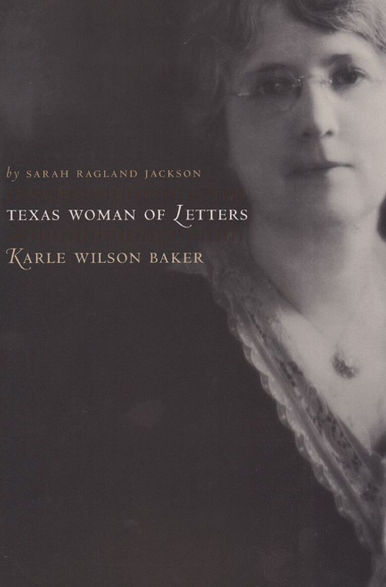 Sarah Ragland Jackson - Woman of Letters, Karle Wilson Baker, Inbunden. Tillgänglighet: Tillfälligt slut