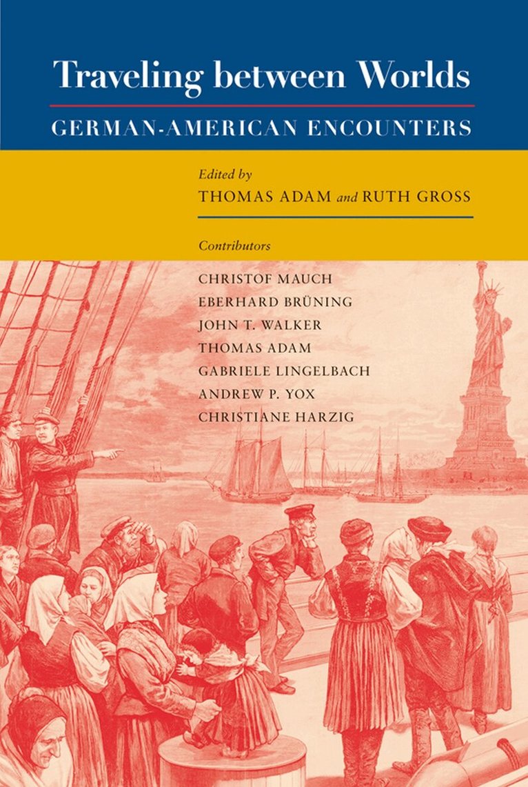 Thomas K. Adam, Ruth Gross - Traveling Between Worlds, Inbunden