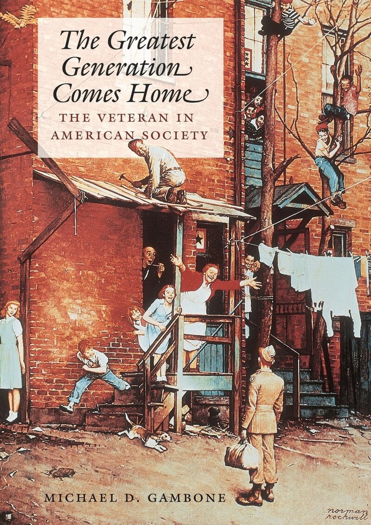 Michael D. Gambone - Greatest Generation Comes Home, Häftad