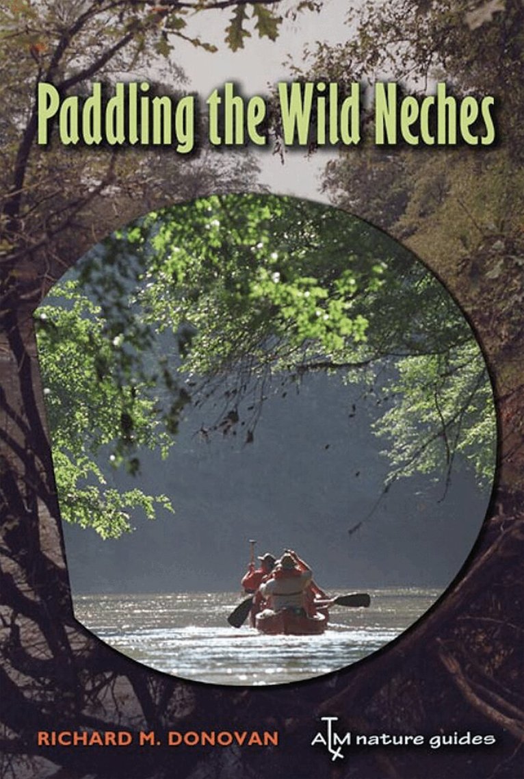 Richard M. Donovan - Paddling the Wild Neches, Häftad. Tillgänglighet: Tillfälligt slut