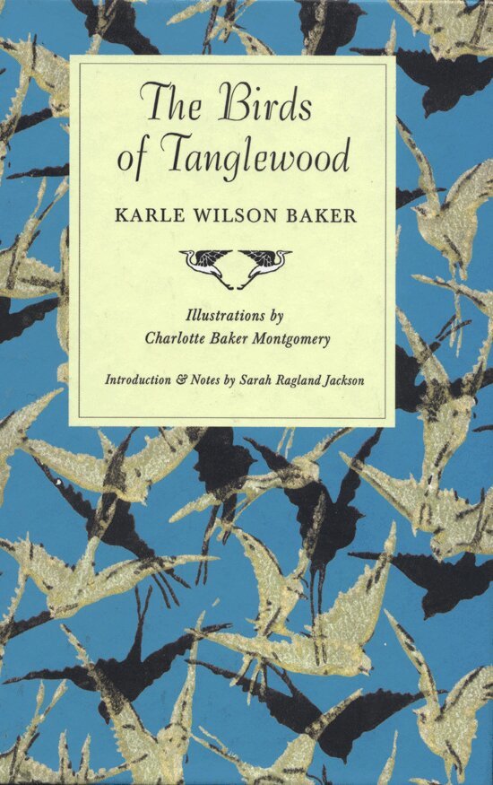Karle Wilson Baker - Birds of Tanglewood, Inbunden. Tillgänglighet: Tillfälligt slut