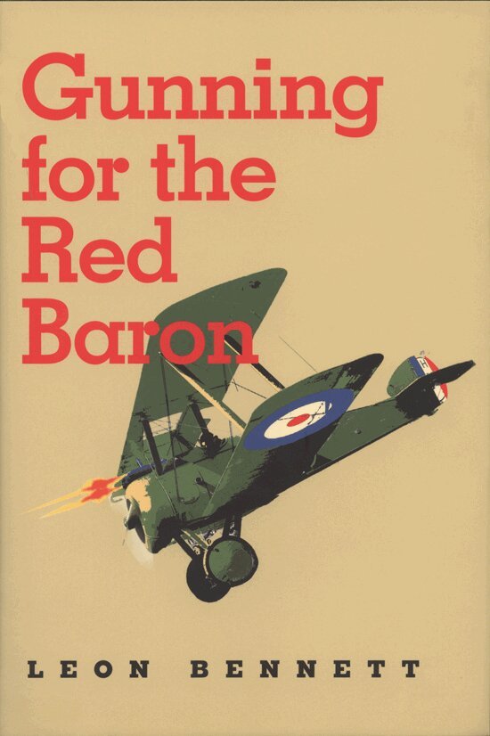Leon Bennett - Gunning for the Red Baron, Inbunden. Tillgänglighet: Tillfälligt slut