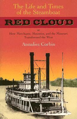 Annalies Corbin - Life and Times of the Steamboat Red Cloud, Häftad. Tillgänglighet: Tillfälligt slut