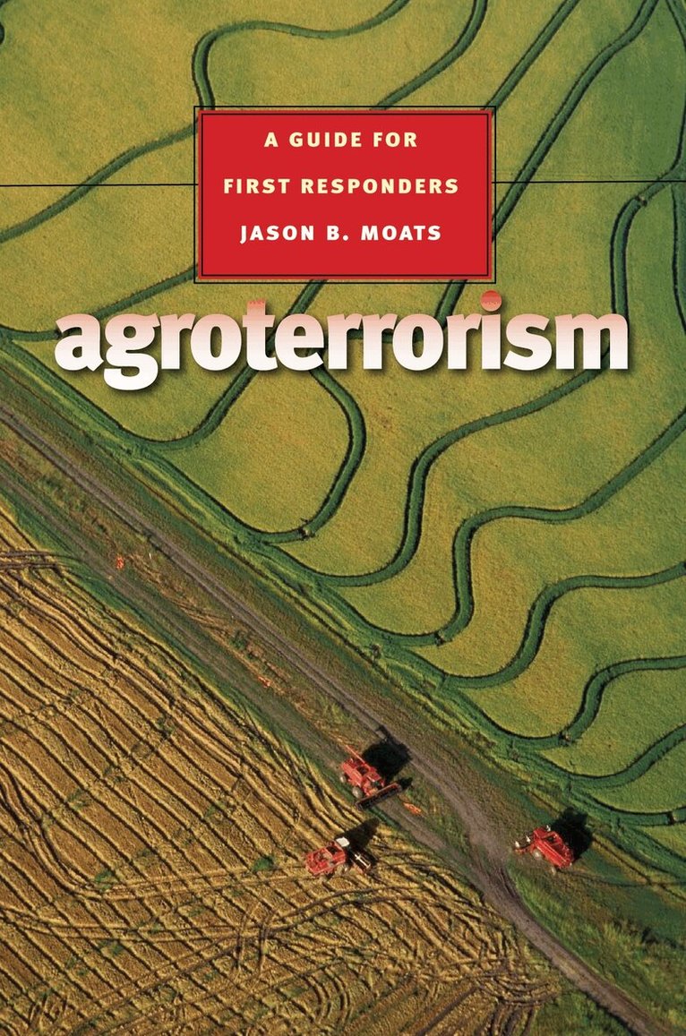 Jason B. Moats - Agroterrorism, Häftad. Tillgänglighet: Tillfälligt slut