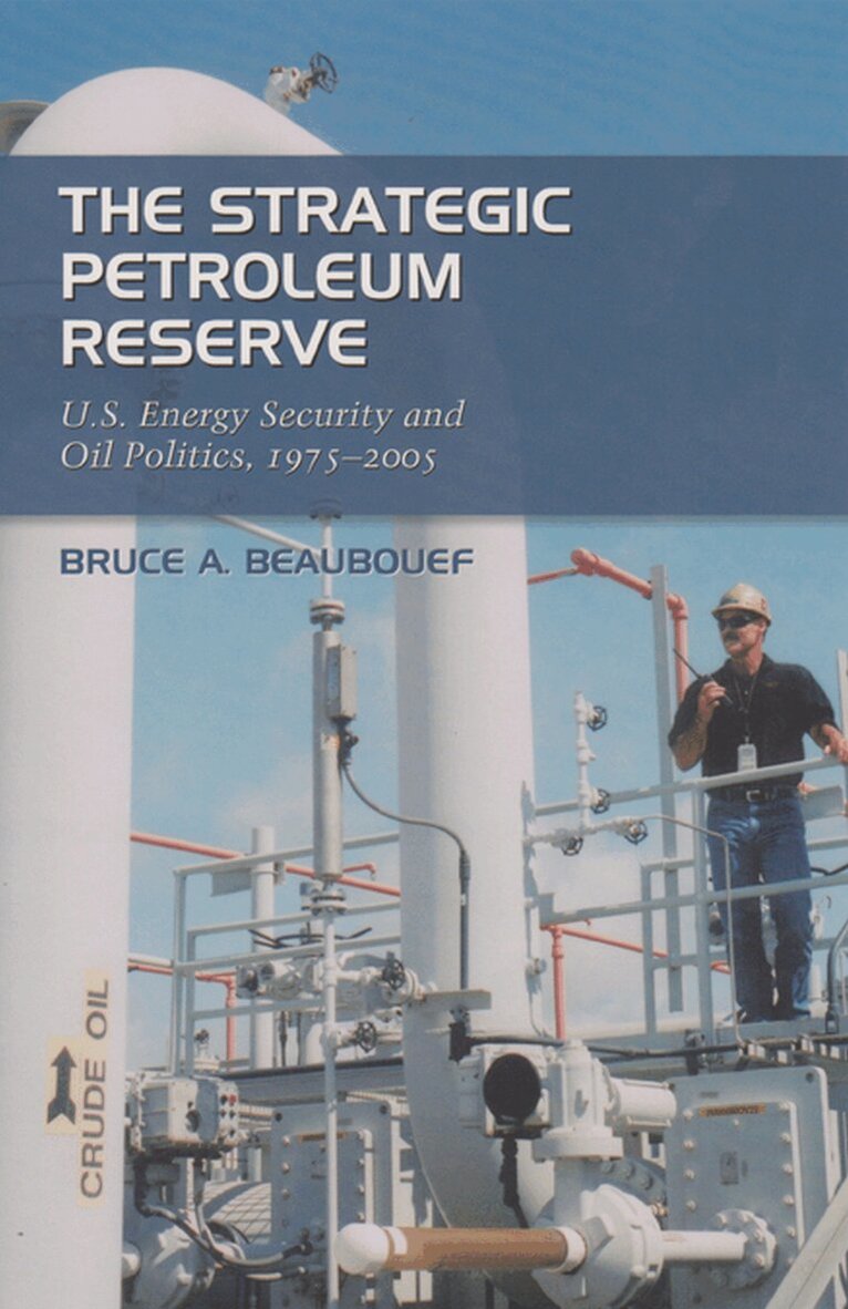 Bruce A. Beaubouef - Strategic Petroleum Reserve, Inbunden
