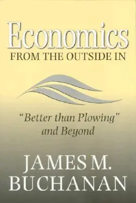 James M. Buchanan - Economics from the Outside in, Häftad. Tillgänglighet: Tillfälligt slut