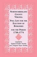 Northumberland County, Virginia Poll List for the Election of Burgesses for the Period 1750-1774