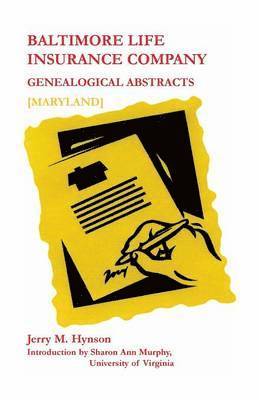 Jerry M Hynson - Baltimore Life Insurance Company Genealogical Abstracts, Häftad. Tillgänglighet: Lägg i varukorg