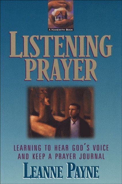Leanne Payne - Listening Prayer, E-bok
