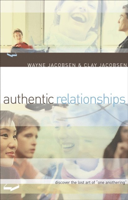 Clay Jacobsen, Wayne Jacobsen - Authentic Relationships, E-bok