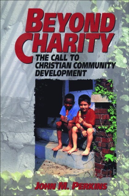 John M. Perkins - Beyond Charity, E-bok