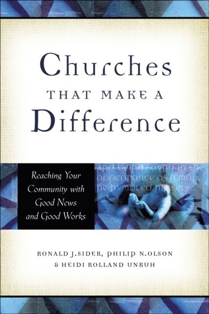 Heidi Rolland Unruh, Philip N. Olson, Ronald J. Sider - Churches That Make a Difference, E-bok