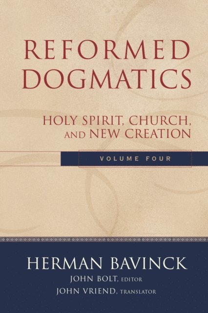Herman Bavinck, John Bolt - Reformed Dogmatics, Volume 4 : Volume 4, E-bok