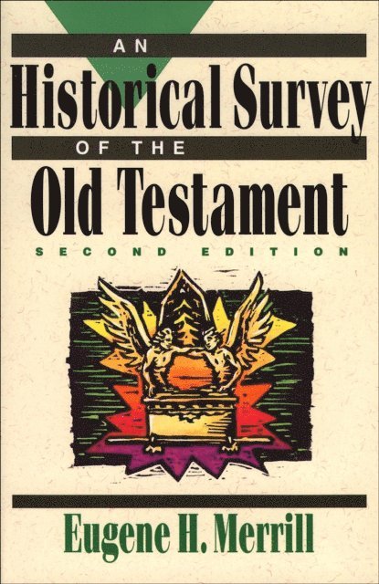 Eugene H. Merrill - Historical Survey of the Old Testament, E-bok